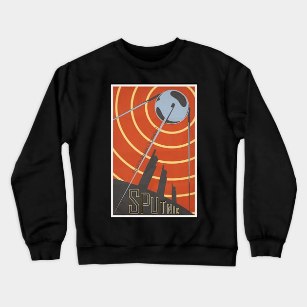 Soviet Space Propaganda Poster USSR Rocket Crewneck Sweatshirt by magazin